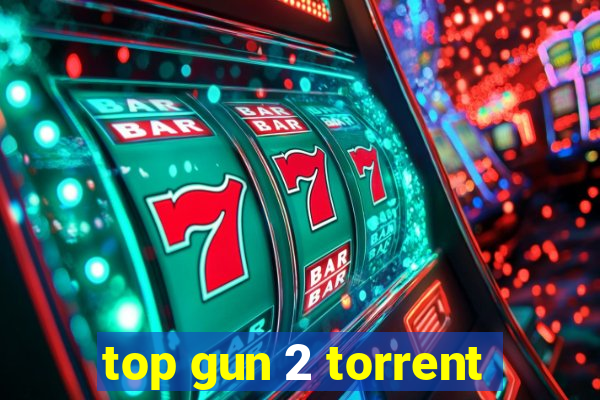 top gun 2 torrent